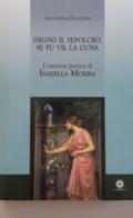 Degno il sepolcro se fu vil la cuna. L'universo poetico di Isabella Morra