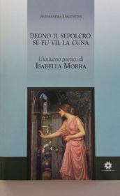 Degno il sepolcro se fu vil la cuna. L'universo poetico di Isabella Morra