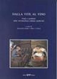 Dalla vite al vino. Fonti e problemi della vitivinicoltura italiana medievale