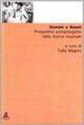 Uomini e suoni. Prospettive antropologiche nella ricerca musicale