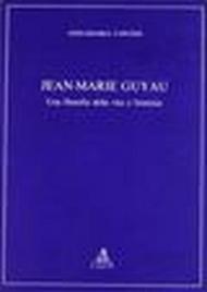 Jean-Marie Guyau. Una filosofia della vita e l'estetica