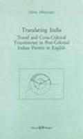 Translating India. Travel and cross-cultural transference in post-colonial indian fiction in english