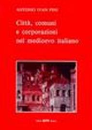 Città, comuni, corporazioni nel Medioevo italiano
