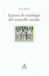 Lezioni di sociologia del controllo sociale