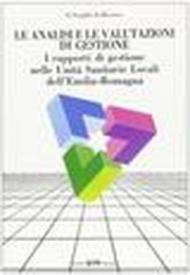Le analisi e le valutazioni di gestione. I rapporti di gestione nelle unità sanitarie locali dell'Emilia Romagna