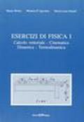 Esercizi di fisica 1. Calcolo vettoriale, cinematica, dinamica e termodinamica