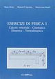 Esercizi di fisica 1. Calcolo vettoriale, cinematica, dinamica e termodinamica