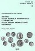 Metodi della ricerca numismatica e problemi della prima monetazione imperiale. 1.Augusto