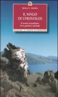 Il mago di strovolos: Il mondo straordinario di un guaritore spirituale