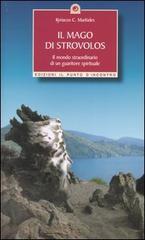 Il mago di strovolos: Il mondo straordinario di un guaritore spirituale