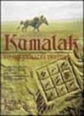 Kumalak. Lo specchio del destino. Esaminare passato, presente e futuro con l'antica saggezza sciamanica del Kazakhstan