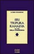 Sri Tripura Rahasya. La via della conoscenza