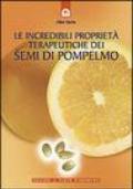 Le incredibili proprietà terapeutiche dei semi di pompelmo