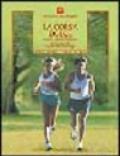 La corsa dolce. Secondo il metodo Feldenkrais. Correre più sciolti, respirare bene, vivere meglio