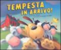 Tempesta in arrivo!