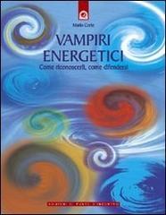 Vampiri energetici. Come riconoscerli, come difendersi