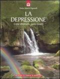 La depressione. Come affrontarla, come curarla