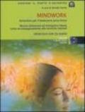 Mindwork. Atmosfere per il benessere psico-fisico. Con CD Audio
