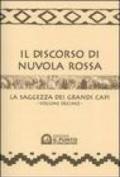 Il discorso di Nuvola Rossa. La saggezza dei Grandi Capi. Con calendario 2005: 10