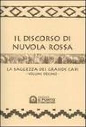 Il discorso di Nuvola Rossa. La saggezza dei Grandi Capi. Con calendario 2005: 10