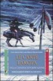 Le carte Lakota della capanna di purificazione. Insegnamenti spirituali dei Sioux. Con 50 carte