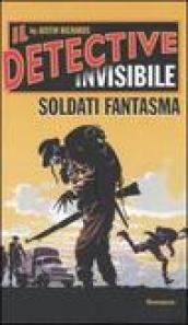 Soldati fantasma. Il detective invisibile