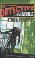 Tempo assassino. Il detective invisibile