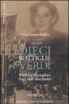 Dieci bottiglie verdi. Vienna-Shangai: fuga dall'olocausto. Una storia vera