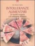 Intolleranze alimentari. Le recenti scoperte e la soluzione definitiva