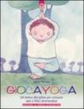 Gioca yoga. Ediz. illustrata