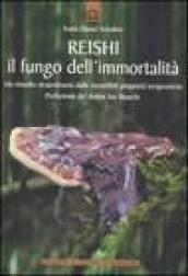 Reishi: Un rimedio straordinario dalle incredibili proprietà terapeutiche