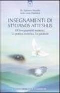 Insegnamenti di Stylianos Atteshlis. Gli insegnamenti esoterici, la pratica esoterica, le parabole. Ediz. illustrata