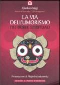 La via dell'umorismo. 101 burle spirituali