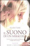 Il suono di un miracolo. La lotta di una madre per liberare la figlia dall'autismo