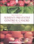 Alimenti preventivi contro il cancro