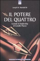 Il potere del quattro. Lezioni di leadership di Cavallo Pazzo