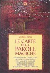 Le carte delle parole magiche. Sincronicità e divinazione nella vita quotidiana. Con 60 carte
