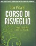 Corso di risveglio. Diventa artefice della tua felicità