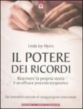 Il potere dei ricordi. Riscrivere la propria storia è un efficace processo terapeutico