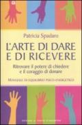 L'arte di dare e ricevere: Ritrovare il potere di chiedere e il coraggio di donare.