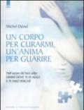 Un corpo per curarmi, un'anima per guarire