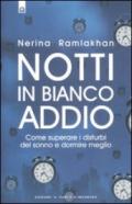 Notti in bianco addio. Come superare i disturbi del sonno e dormire meglio