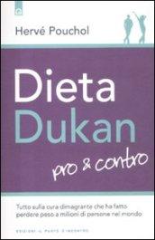 Dieta Dukan. Pro & contro. Tutto sulla cura dimagrante che ha fatto perdere peso a milioni di persone nel mondo