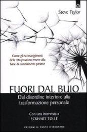 Fuori dal buio. Dal disordine interiore alla trasformazione personale