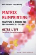 Matrix Reimprinting: Riscrivere il passato per trasformare il futuro