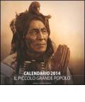 Pellerossa. Il piccolo grande popolo. Calendario 2014