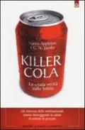 Killer cola. La cruda verità sulle bibite