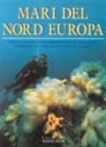 Mari del nord Europa. Guida alle migliori immersioni in Scandinavia, Germania, Olanda, Regno Unito e Francia