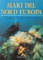 Mari del nord Europa. Guida alle migliori immersioni in Scandinavia, Germania, Olanda, Regno Unito e Francia