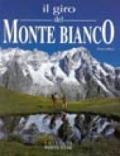 Il giro del Monte Bianco. Ediz. illustrata